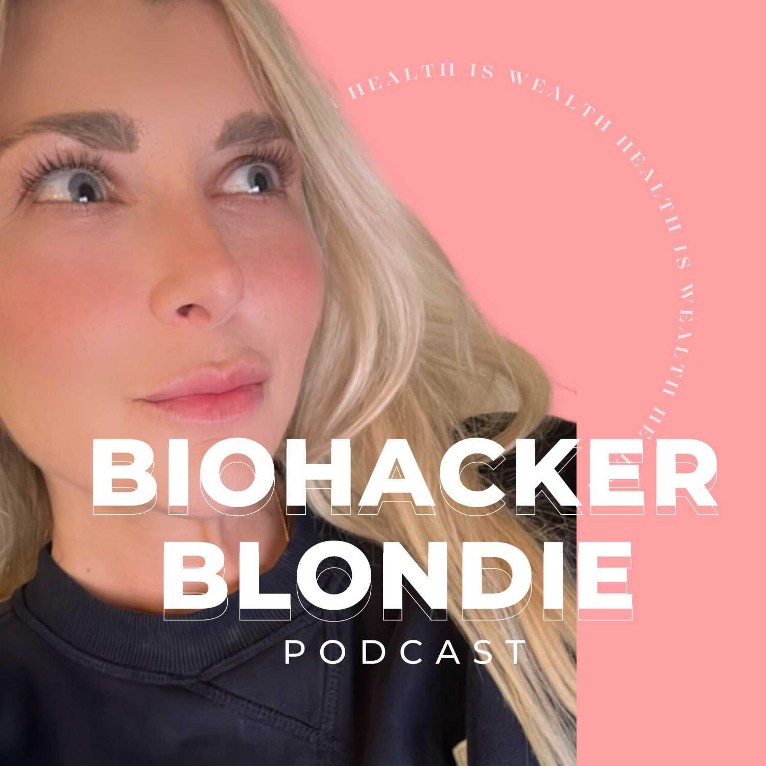 BiohackerBlondie Podcast