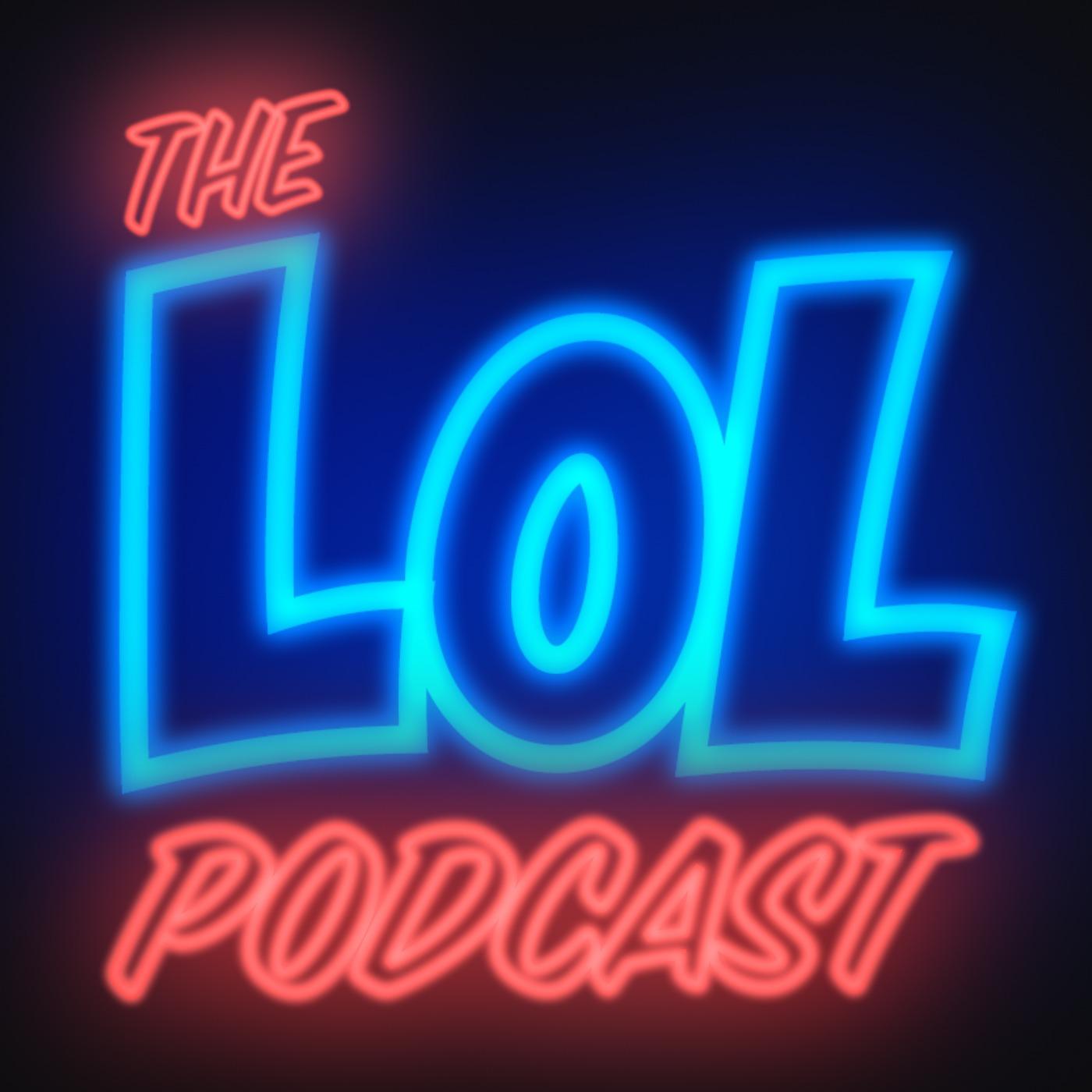 The LOL Podcast