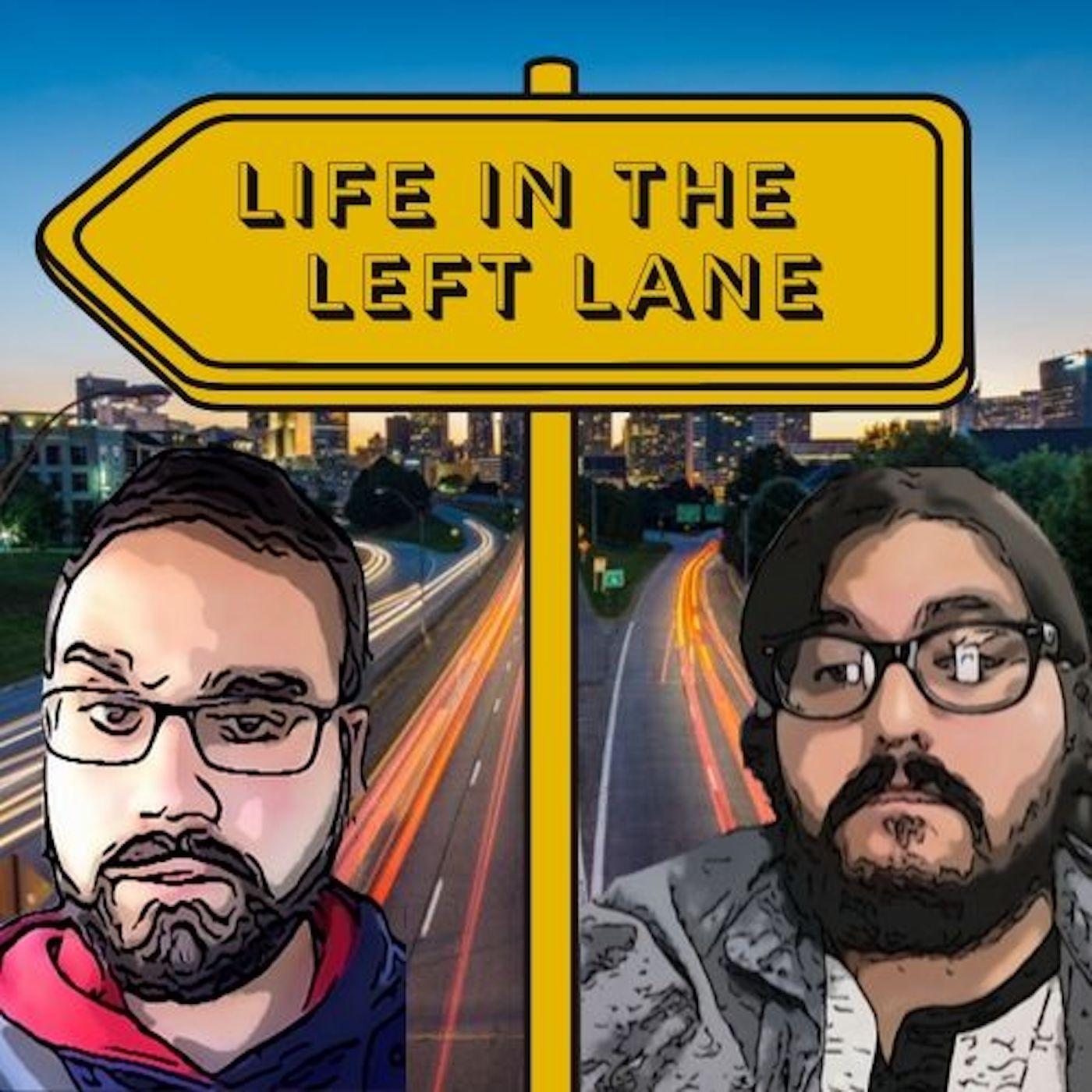 Life in the Left Lane Podcast
